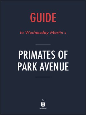 cover image of Primates of Park Avenue by Wednesday Martin / Summary & Analysis